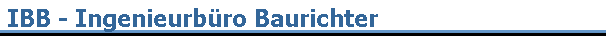 IBB - Ingenieurb�ro Baurichter